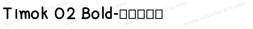 Timok 02 Bold字体转换